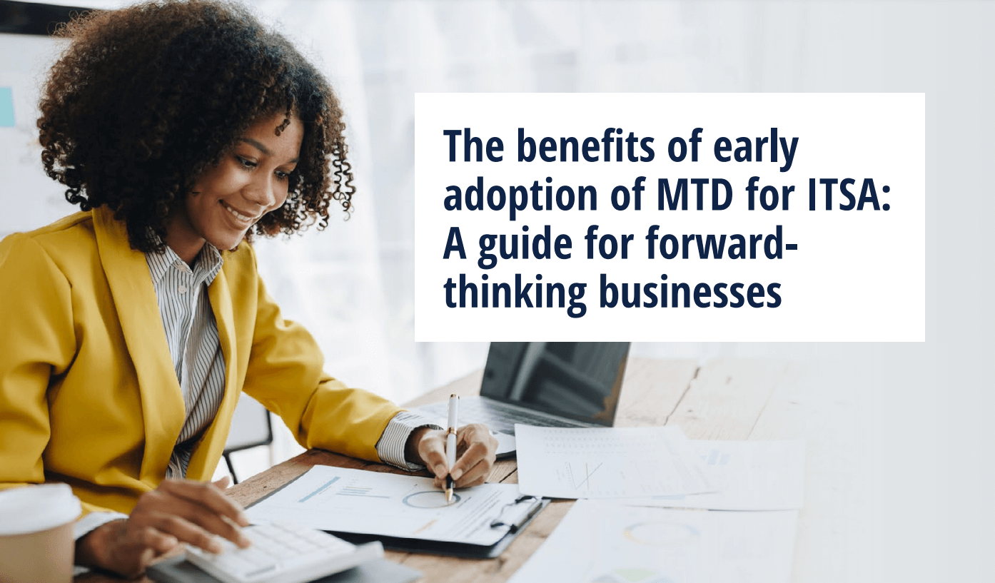 cover image of the benefits of early adoption of MTD for ITSA: A guide for forward-thinking businesses